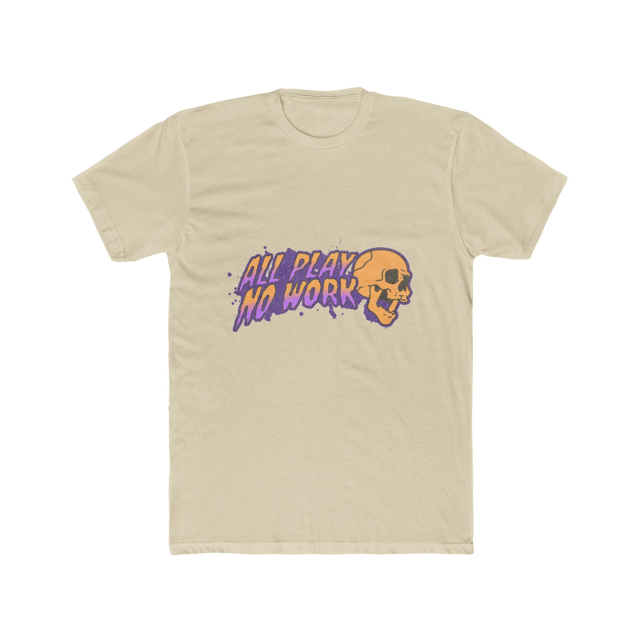 All Play No Work - Unisex Cotton Crew Tee (Front) - Damned Threads